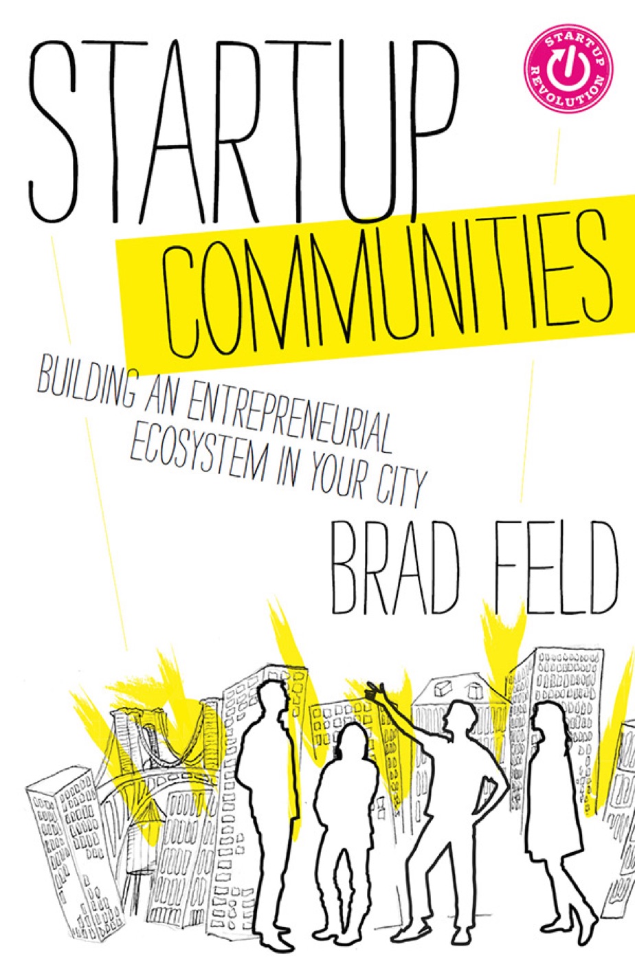 Startup Communities by Brad Feld